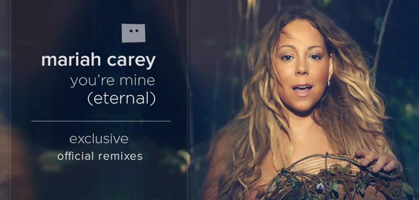 remixes: Mariah Carey – You’re Mine (Eternal) | dirrtyremixes.com